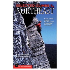 MOUNTAINEERS BOOKS 0-89886-857-2 Selected Climbs Ne: Rock, Ice
