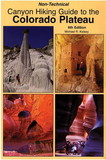 Kelsey Publishing 9780944510346 Non-Techical Canyon Guide To The Colorado Plateau 6Th Edition