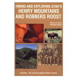 Kelsey Publishing 9780944510254 Hiking And Exploring Utah'S Henry Mountains And Robbers Roost 3Rd Edition