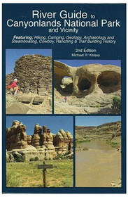 Kelsey Publishing 9780944510285 River Guide To Canyonlands National Park 2Nd Edition