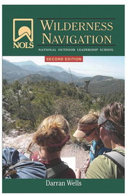 STACKPOLE BOOKS 9780811737739 Nols Wilderness Navigation