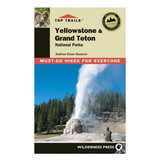 Top Trails Yellowstone And The Tetons