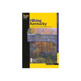 NATIONAL BOOK NETWRK 9781493012565 Hiking Kentucky 3Rd