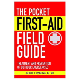 Skyhorse 9781616081157 The Pocket First-Aid Field Guide