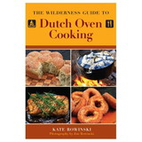 Skyhorse 9781616086497 The Wilderness Guide To Dutch Oven Cooking