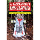 Simon & Schuster 102942 A Backpacker'S Guide To Making Every Ounce Count