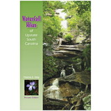 Milestone Press 978-1-889596-20-4 Waterfall Hikes Of Upstate South Carolina