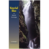 Milestone Press 978-1-889596-22-8 Waterfall Hikes Of North Georgia