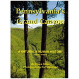 PINE CREEK PRESS 0768 Pennsylvania Grand Canyon: A Natural & Human History