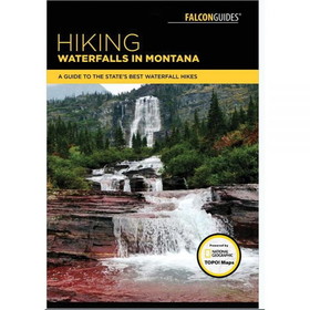 NATIONAL BOOK NETWRK 9781493018949 Hiking Waterfalls Montana