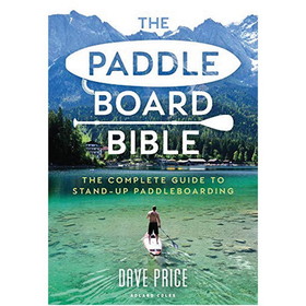 Adlard Coles Nautical 9781472981479 The Paddleboard Bible