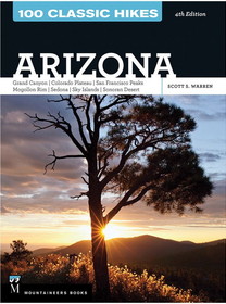 MOUNTAINEERS BOOKS 106210 100 Classic Hikes Arizona