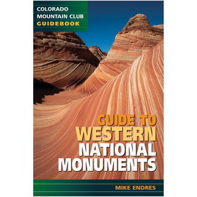 MOUNTAINEERS BOOKS 9781937052553 Guide To Western National Monuments