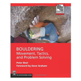 MOUNTAINEERS BOOKS 9781594855009 Bouldering Movement, Tactics, And Problem Solving