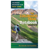 MOUNTAINEERS BOOKS 9781937052584 The Colorado Trail Data Book 6Th