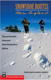 MOUNTAINEERS BOOKS 0-89886-849-1 Snowshoe Routes: New England