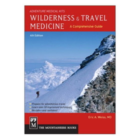 MOUNTAINEERS BOOKS 9781594856587 Guide To Wilderness And Travel Medicine