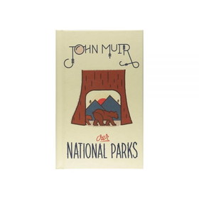 Gibbs Smith John Muir Our National Parks, 434851