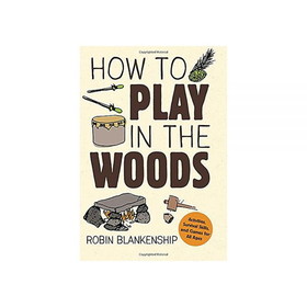 Gibbs Smith How To Play In The Woods, 434885