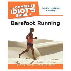 Penguin Putnam 978-1615640621 The Complete Idiot&#039;S Guide To Barefoot Running