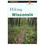 NATIONAL BOOK NETWRK 9781493018734 Hiking Wisconsin