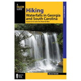 NATIONAL BOOK NETWRK 9780762771516 Hiking Waterfalls In Georgia And South Carolina