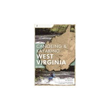 MENASHA RIDGE PRESS 9780897325455 Canoeing And Kayaking Guide To West Virginia
