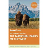 Random House 602289 Fodor'S The Complete Guide To The National Parks For The West: With The Best Scenic Road Trips