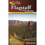 Flagstaff And Sedona: Area'S Most Beautiful Hikes