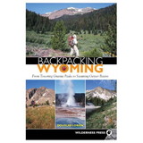 WILDERNESS PRESS 9780899975054 Backpacking Wyoming