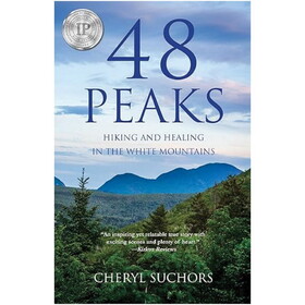 She Writes Press 602415 48 Peaks: Hiking And Healing In The White Mountains