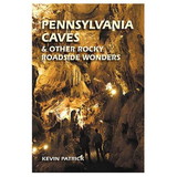 STACKPOLE BOOKS 9780811726320 Pennsylvania Caves & Other Rocky Roadside Wonders