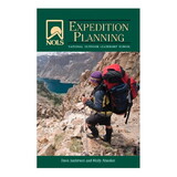 STACKPOLE BOOKS 9780811735513 Nols Expedition Planning