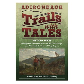 Black Dome Press 9781883789640 Adirondack Trails With Tales