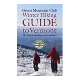 Green Mountain Club 9781888021448 Winter Hiking Guide To Vermont