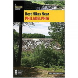 NATIONAL BOOK NETWRK 9781493006717 Best Hikes Near Philadelphia