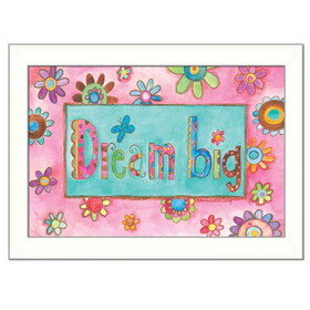 "Dream Big" by Bernadette Deming, Printed Wall Art, Ready to Hang Framed Poster, White Frame B06785147