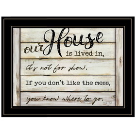 "Our House is Lived In" by Cindy Jacobs, Ready to Hang Framed Print, Black Frame B06785676