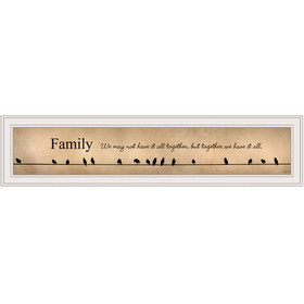 "Family - Together We Have It All" by Lori Deiter, Ready to Hang Framed Print, White Frame B06786033