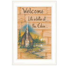 "Life is Better at the Cabin" by Mary June, Ready to Hang Framed Print, White Frame B06786326