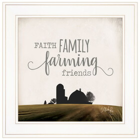 "Faith, Family, Farming Friends" by Marla Rae, Ready to Hang Framed Print, White Frame B06786358
