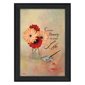 "Create Beauty in Your Life" by Robin-Lee Vieira, Printed Wall Art, Ready to Hang Framed Poster, Black Frame B06786639