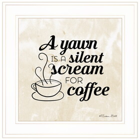 "A Silent Scream for Coffee" by Susan Ball, Ready to Hang Framed Print, White Frame B06786700