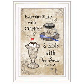 "Everyday Starts with Coffee" by Artisan Trendy Decor 4U, Ready to Hang Framed Print, White Frame B06788697