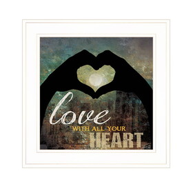 "Love with all Your Heart" by Marla Rae, Ready to Hang Framed Print, White Frame B06789174