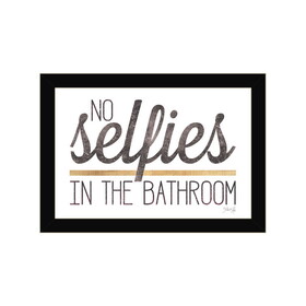 "No Selfies in the Bathroom" by Marla Rae, Ready to Hang Framed Print, Black Frame B06789579