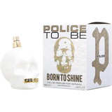 Police To Be Born To Shine By Police Eau De Parfum Spray 4.2 Oz, Women