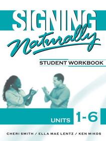 Signing Naturally Units 1-6 Student Set