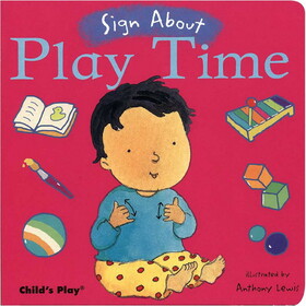 Sign About: Play Time Board Book