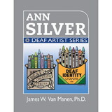 Ann Silver: Deaf Artist Series